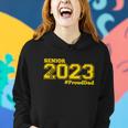 Proud Dad Of 2023 Senior Gift Class Of 2023 Proud Dad Gift Gold Gift Women Hoodie Gifts for Her
