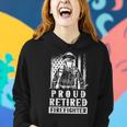 Proud Retired Firefighter Retiree Retirement Fire Fighter Women Hoodie Gifts for Her