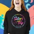 Sisters Trip 2023 We Are Trouble When We Are Together Women Women Hoodie Gifts for Her