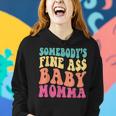 Somebodys Fine As Baby Momma Funny Mom Mama Saying Retro Women Hoodie Gifts for Her