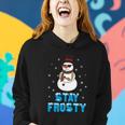 Stay Frosty Shirt Funny Christmas Shirt Cool Snowman Tshirt V3 Women Hoodie Gifts for Her