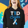 T1d Sister Type 1 Diabetes Diabetic Awareness Women Hoodie Gifts for Her