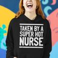 Taken By A Super Hot Nurse Funny Freaking Crazy Boyfriend Women Hoodie Gifts for Her