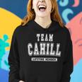 Team Cahill Lifetime Member Family Last Name Women Hoodie Gifts for Her