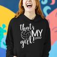 Thats My Girl Proud Volleyball Mom Volleyball Mother Women Hoodie Gifts for Her