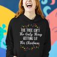 The Tree Isnt The Only Thing Getting Lit This Christmas Xmas Women Hoodie Gifts for Her