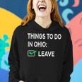 Things To Do In Ohio Leave Ohio Funny Joke Memes Women Hoodie Gifts for Her