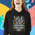 This Is My Its Too Hot For Ugly Christmas Sweaters Gift Women Hoodie Gifts for Her