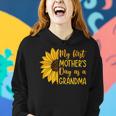 Womens My First Mothers Day As A Grandma Sunflower Mothers Day Women Hoodie Gifts for Her