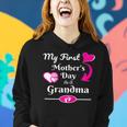 Womens My First Mothers Day As Grandma 2019 New Grandma Gift Shirt Women Hoodie Gifts for Her