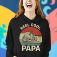 Womens Reel Cool Papa Dad Funny Fishing Fathers Day Fisherman Fish Women Hoodie Gifts for Her