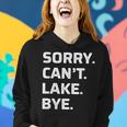 Womens Sorry - Cant - Lake - Bye - Vintage Style - Women Hoodie Gifts for Her