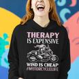 Womens Therapy Is Expensive Wind Is Cheap Motorcycle Life Women Hoodie Gifts for Her