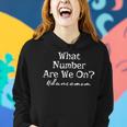 Womens What Number Are We On Dance Mom Life Women Hoodie Gifts for Her