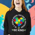 World Autism Awareness Day 2023 - Be Kind Autism Awareness Women Hoodie Gifts for Her