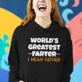 Worlds Greatest Farter I Mean Father Funny Women Hoodie Gifts for Her