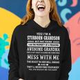 Yes Im A Stubborn Grandson But Not Yours Awesome Grandma Women Hoodie Gifts for Her