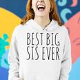 Best Big Sister EverFor A Sis Women Hoodie Gifts for Her