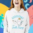 Funny Cute Im The Assistant Tooth Fairy Women Hoodie Gifts for Her
