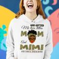 God Gifted Me Two Titles Mom And Mimi And I Rock Them Both Women Hoodie Gifts for Her