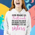 God Made Us Best Friend Because He Knew Our Mom Women Hoodie Gifts for Her
