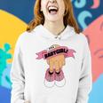 Its A Girl Women Hoodie Gifts for Her