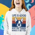 Life Is Good A Boston Terrier Dad Mom Makes It Better Women Hoodie Gifts for Her