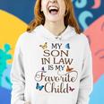 My Son-In-Law Is My Favorite Child Butterfly Family Women Hoodie Gifts for Her