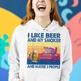 Original I Like Beer And My Smoker And Maybe 3 People Women Hoodie Gifts for Her