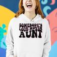 Somebodys Loud Mouth Aunt Women Hoodie Gifts for Her