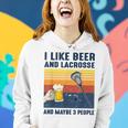Vintage I Like Beer And Lacrosse Maybe 3 People Women Hoodie Gifts for Her