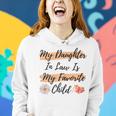 Womens My Daughter In Law Is My Favorite Child Butterfly Family Women Hoodie Gifts for Her