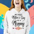 Womens My First Mothers Day As A Mommy Mothers Day 2023 New Mom Women Hoodie Gifts for Her
