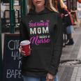 Best Kind Of Mom Raises A Nurse Mothers Day Gift Floral Mama Women Hoodie Funny Gifts