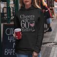 Cheers To 60 Years 1962 60Th Birthday Gift For Womens Women Hoodie Unique Gifts