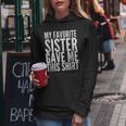 Favorite SisterSis Sibling Lousy Gift Idea Women Hoodie Unique Gifts