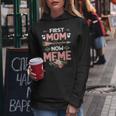 First Mom Now Meme New Meme Gift Mothers Day Women Hoodie Funny Gifts