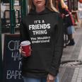 Friends Thing College University Alumni Funny Women Hoodie Funny Gifts