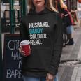 Husband Daddy Soldier Hero Legend Father Gift Military Gift Women Hoodie Unique Gifts