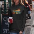 In A World Where You Can Be Anything Be Kind Vintage Hippie Women Hoodie Funny Gifts