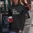Its In The Syllabus Teacher Professor Funny Sarcasm Women Hoodie Graphic Print Hooded Sweatshirt Personalized Gifts