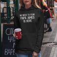 Kein Grund Zur Angst Papa James Ist Hier Stolzer Familienname Frauen Hoodie Lustige Geschenke