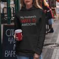 My Husbands Wife Is Awesome Women Hoodie Unique Gifts