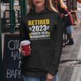 Retired 2023 Under New Management See Wife For Retirement Women Hoodie Unique Gifts