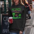 Retired Not My Problem Anymore Summer Vacation Trip Gift Women Hoodie Unique Gifts