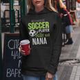 Soccer Nana My Favorite Player Calls Me Women Hoodie Funny Gifts
