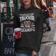There Arent Many Things I Love More Than Trucker Grandpa Women Hoodie Funny Gifts