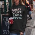 Womens Sorry Cant Lake Bye Funny Lake Vintage Retro Women Hoodie Unique Gifts