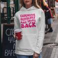Womens Funny Groovy Expensive Difficult And Talks Back On Back Women Hoodie Unique Gifts