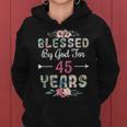 45Th Birthday Man Woman Blessed By God For 45 Years Women Hoodie
